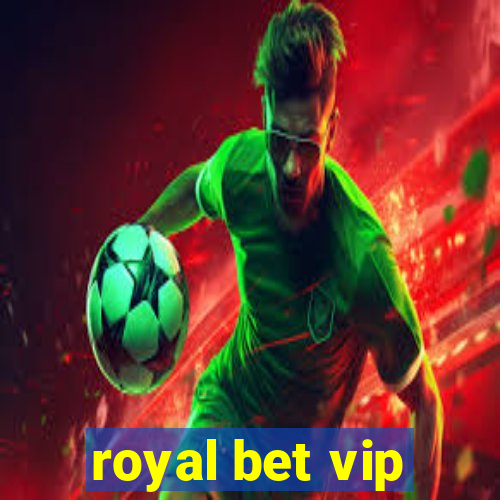 royal bet vip